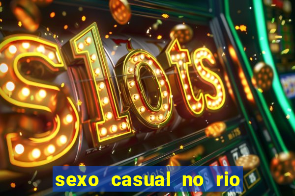 sexo casual no rio de janeiro